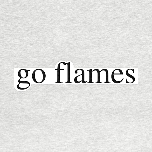 go flames by delborg